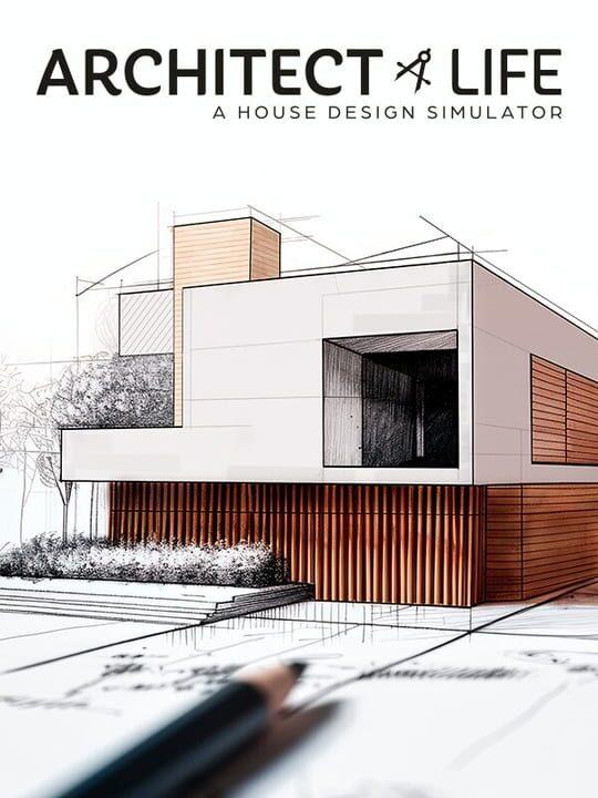 Architect Life: A House Design Simulator