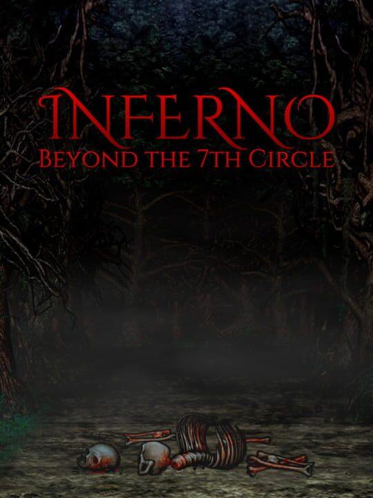 Inferno: Beyond the 7th Circle