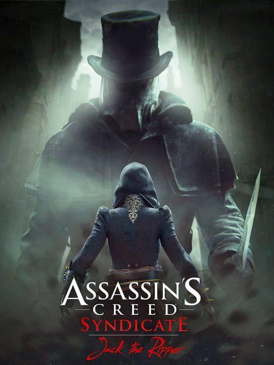 Assassin's Creed: Syndicate - Jack The Ripper