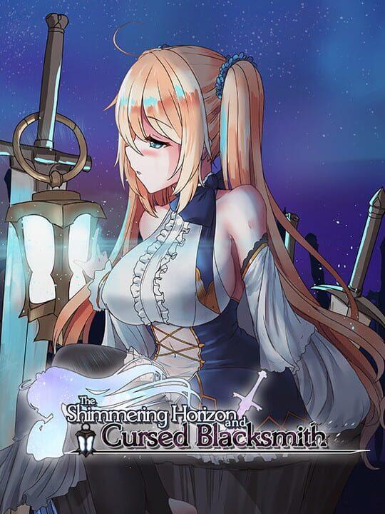 The Shimmering Horizon and Cursed Blacksmith
