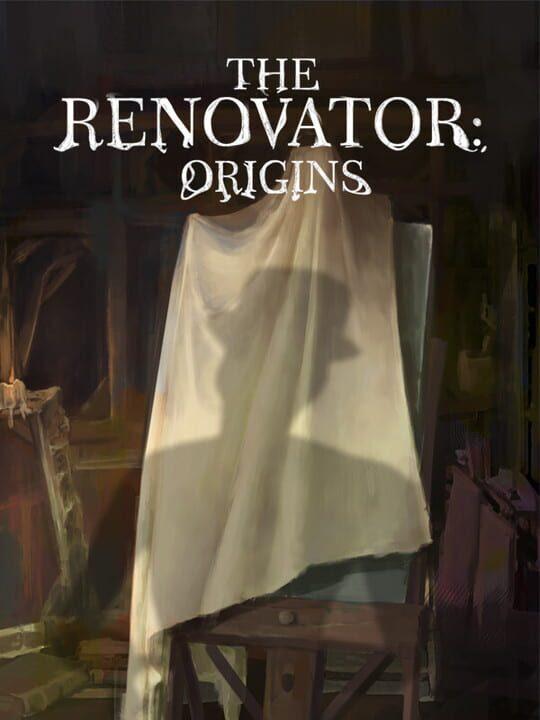 The Renovator: Origins