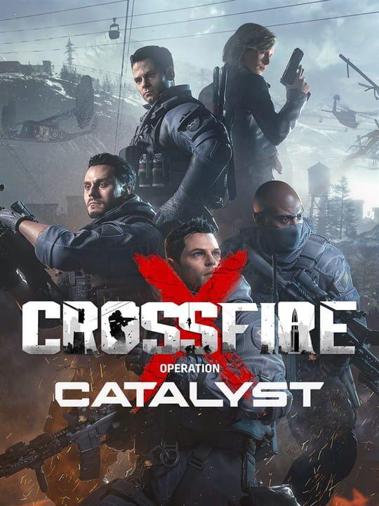 CrossfireX: Operation Catalyst