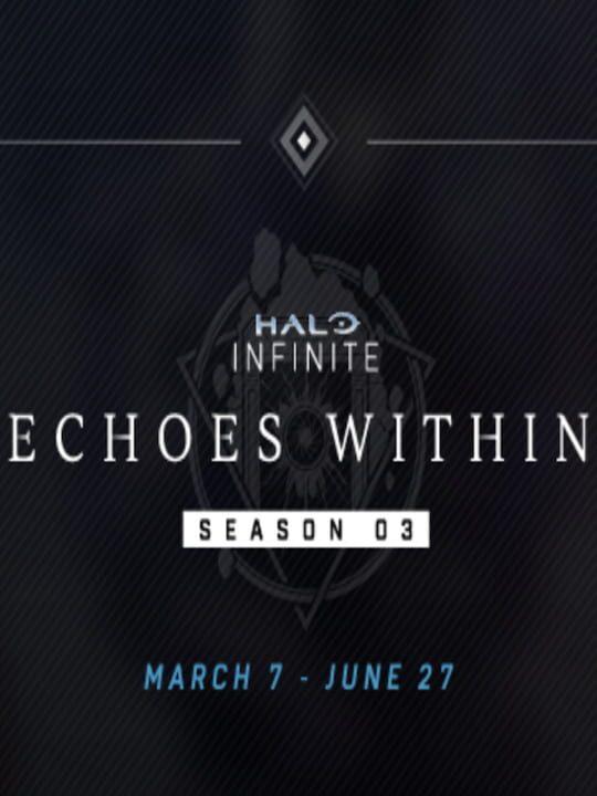 Halo Infinite: Season 3 - Echoes Within