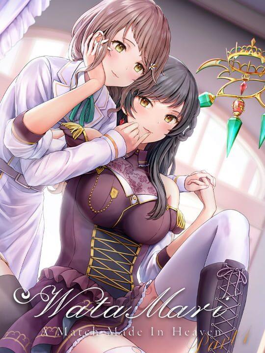 Watamari: A Match Made in Heaven Part1