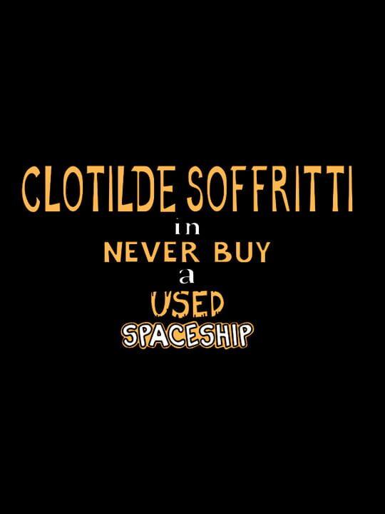Clotilde Soffritti in: Never Buy a Used Spaceship