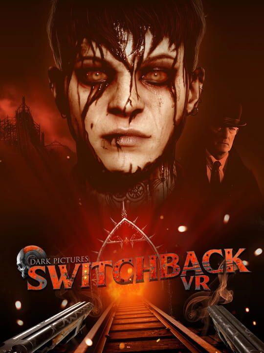 The Dark Pictures: Switchback VR