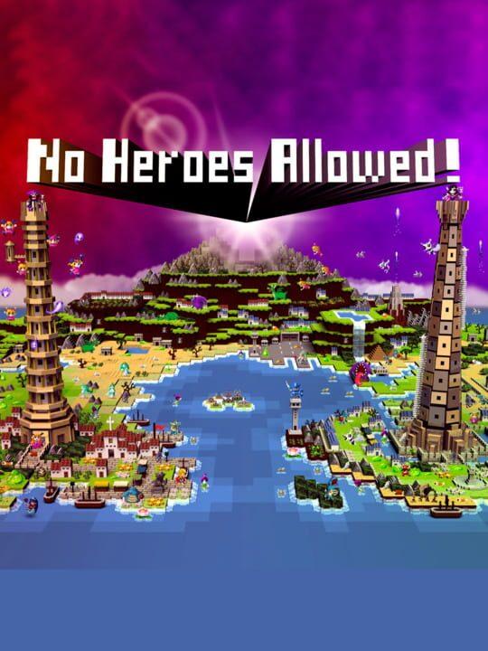 No Heroes Allowed!