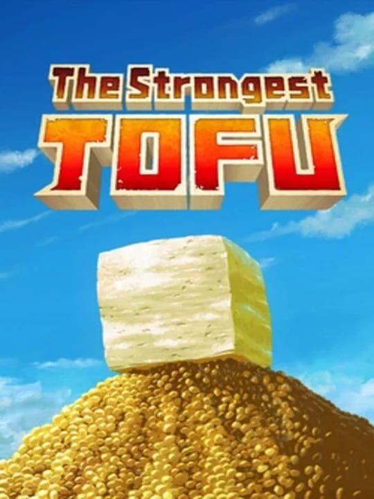 The Strongest Tofu
