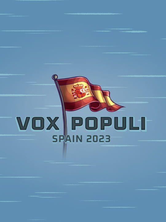 Vox Populi: Spain 2023