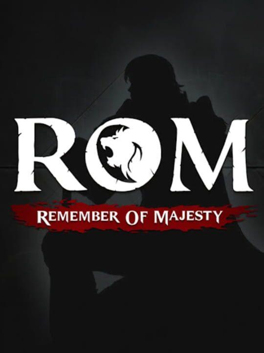 ROM: Remember of Majesty
