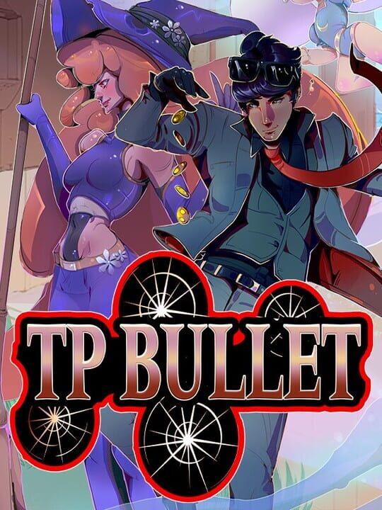 TP Bullet