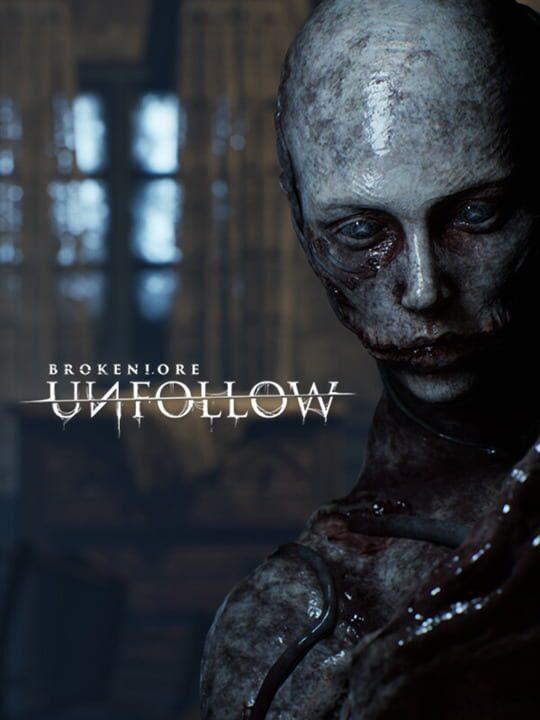 BrokenLore: Unfollow