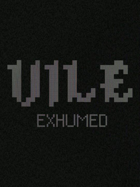 Vile: Exhumed