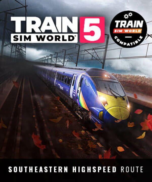 Train Sim World 5: Southeastern Highspeed: London St Pancras - Ashford Intl & Faversham Route Add-On