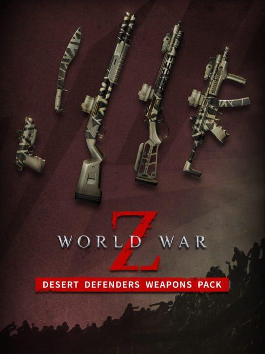 World War Z: Desert Defenders Weapons Pack