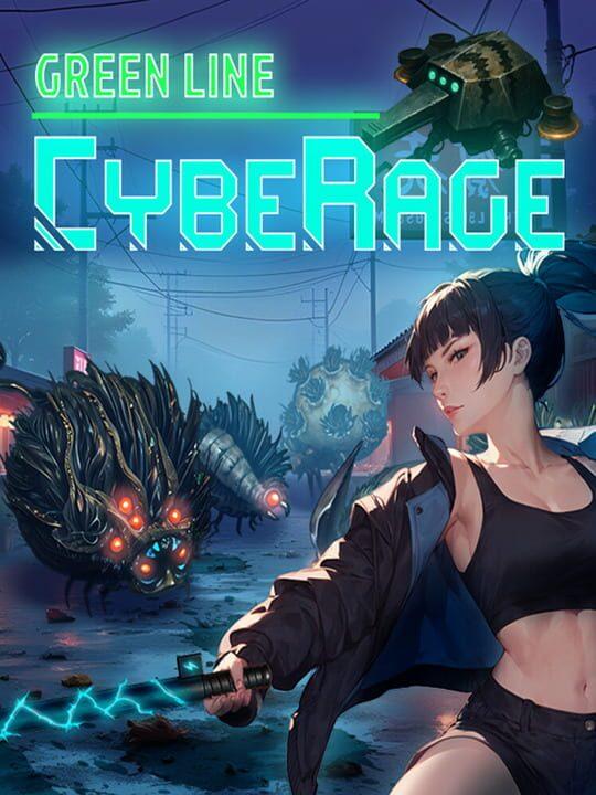 CybeRage: Green Line
