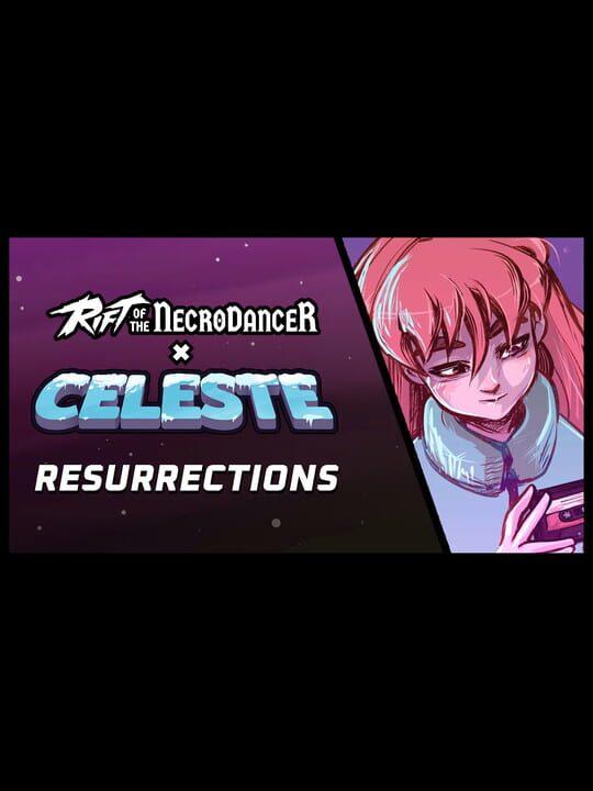 Rift of the NecroDancer: Celeste - "Resurrections"