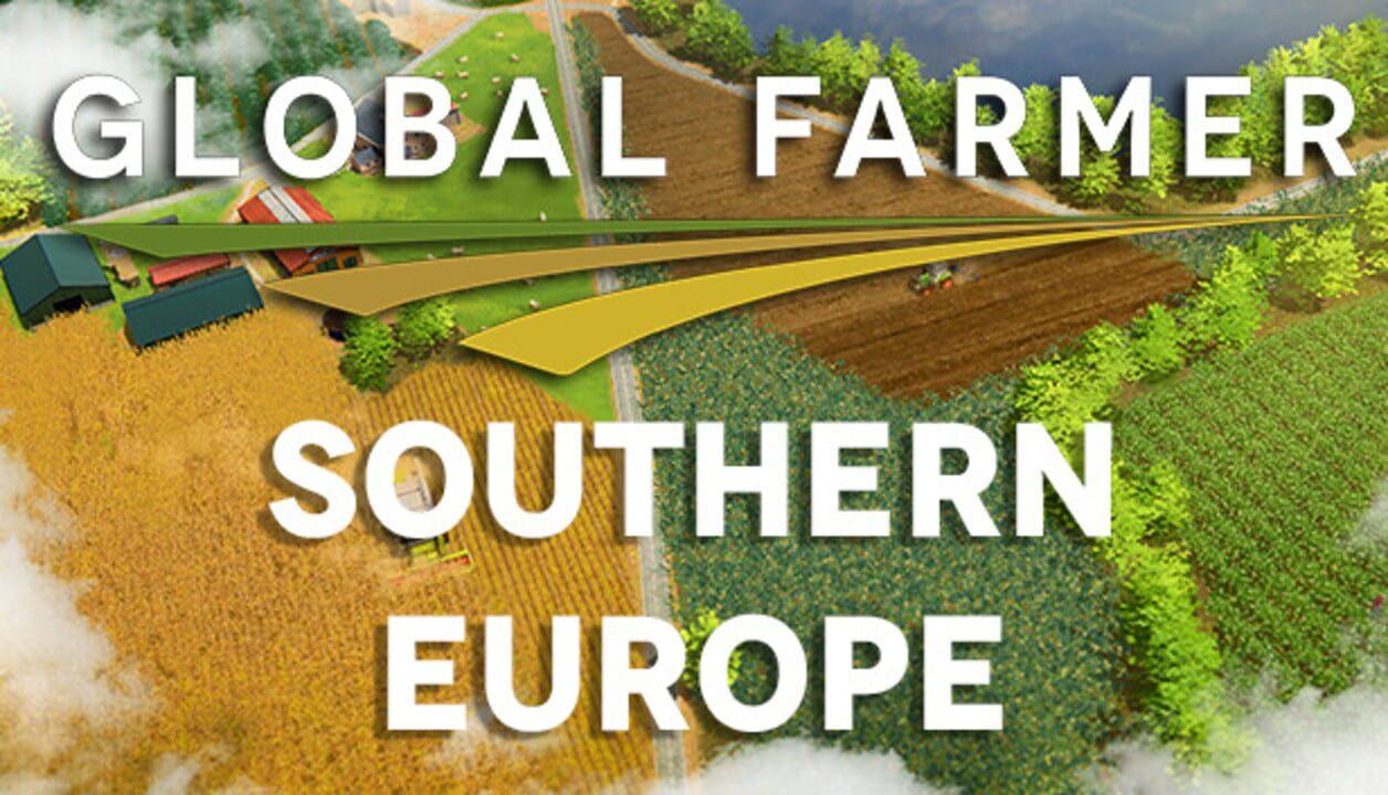 Global Farmer: Southern Europe