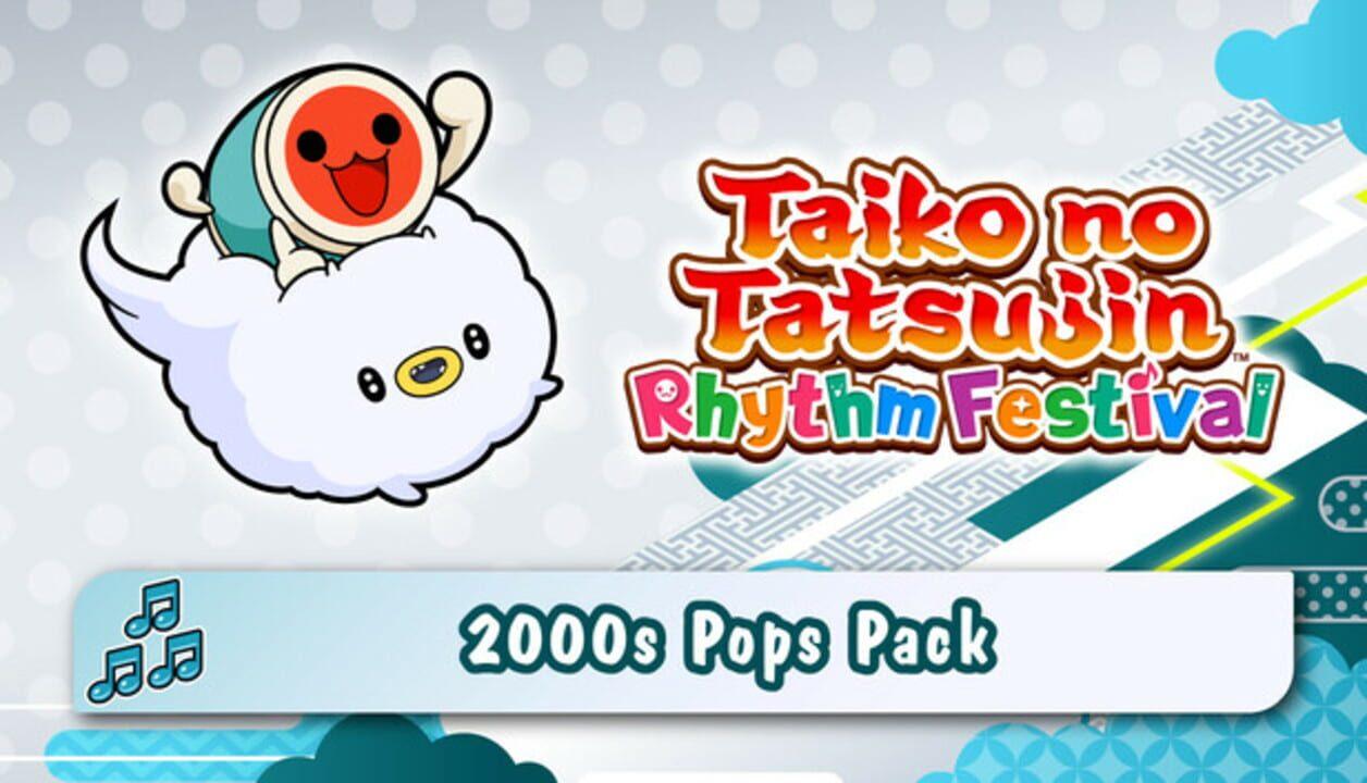 Taiko no Tatsujin: Rhythm Festival - 2000s Pops Pack