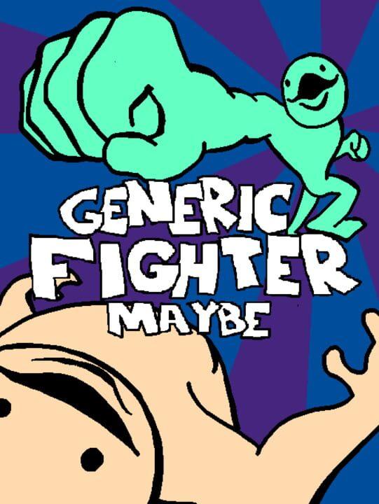Generic Fighter Maybe