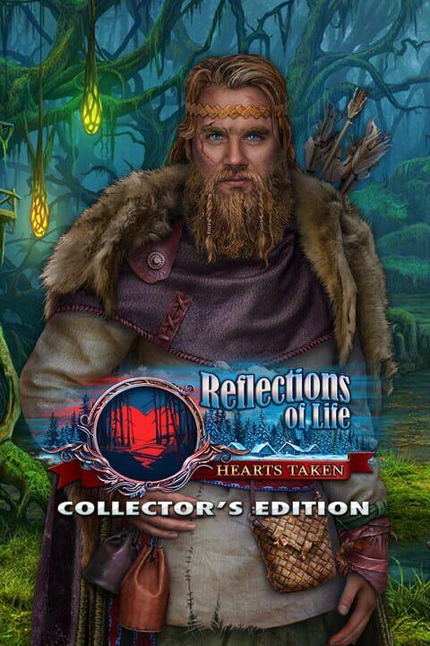 Reflections of Life: Hearts Taken - Collector's Edition
