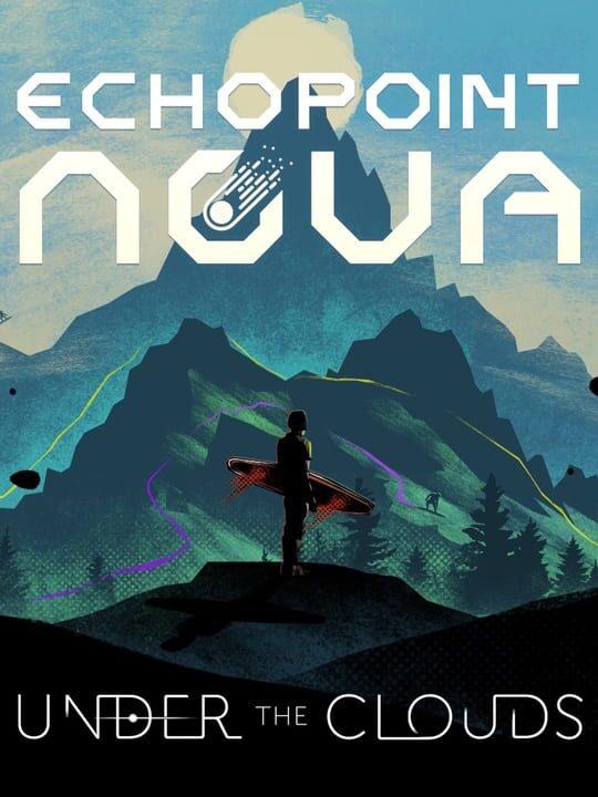 Echo Point Nova: Under the Clouds