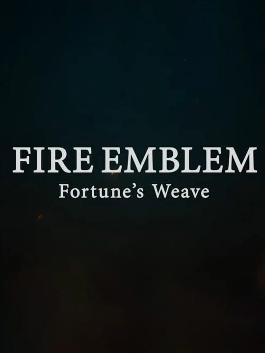 Fire Emblem: Fortune's Weave