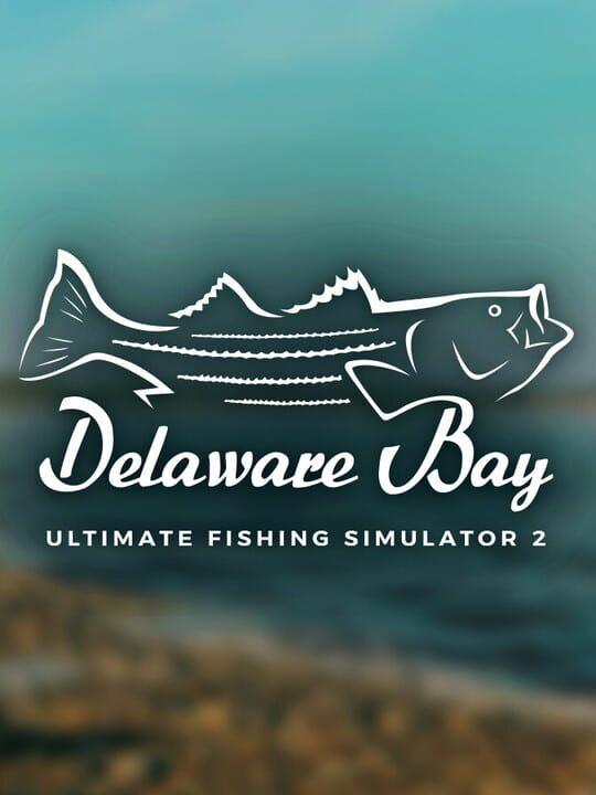 Ultimate Fishing Simulator 2: Delaware Bay