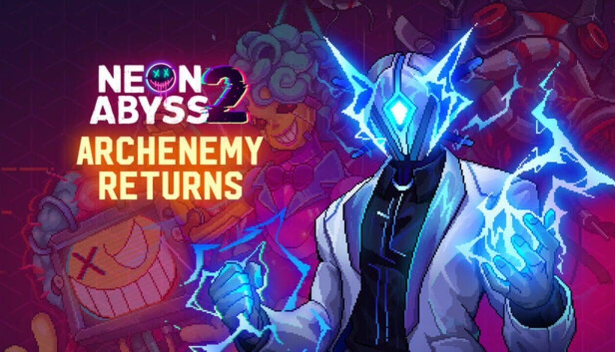 Neon Abyss 2: Archenemy Returns