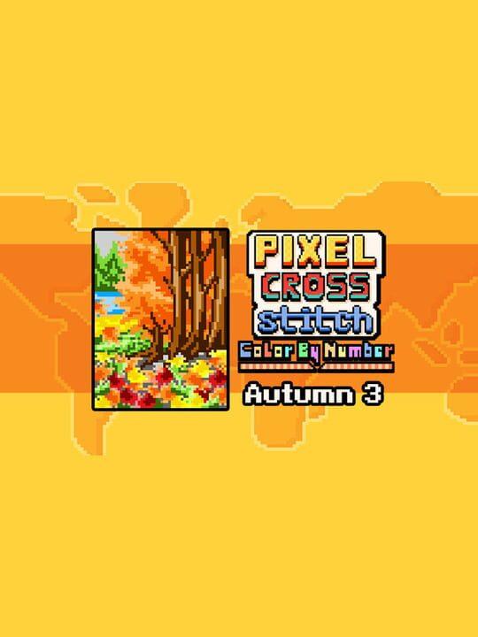 Pixel Cross Stitch: Color by Number - Autumn Pack 3