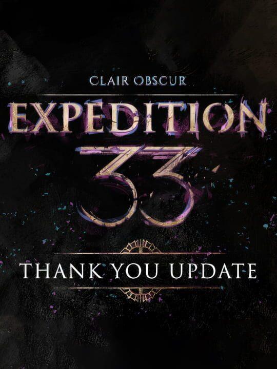 Clair Obscur: Expedition 33 - Thank You Update