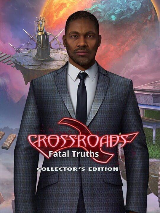 Crossroads: Fatal Truths - Collector's Edition