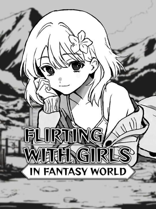 Flirting With Girls in Fantasy World