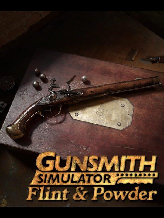 Gunsmith Simulator: Flint & Powder