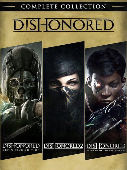 Dishonored: Complete Collection