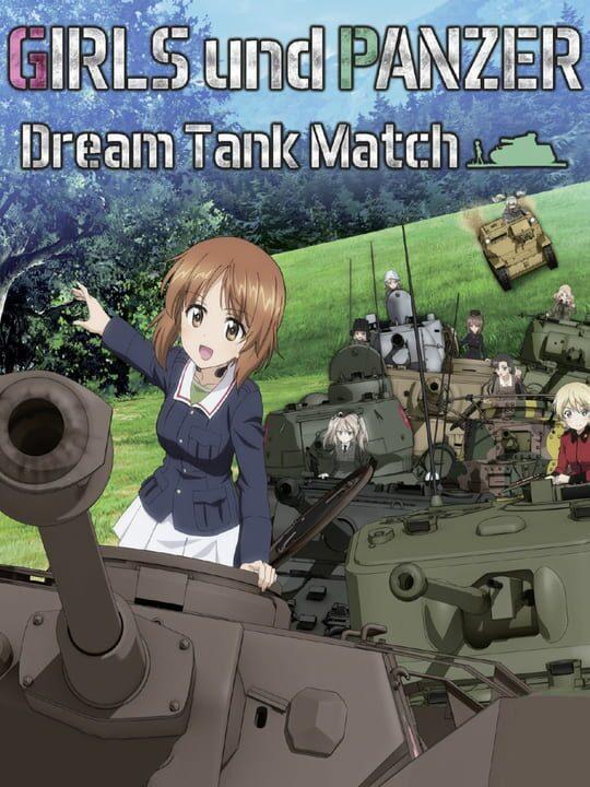 Girls und Panzer: Dream Tank Match