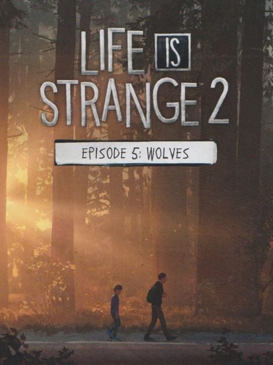 Life is Strange 2: Episode 5 - Wolves