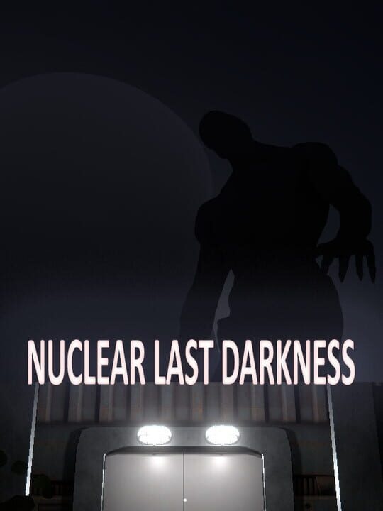 Last Nuclear Darkness
