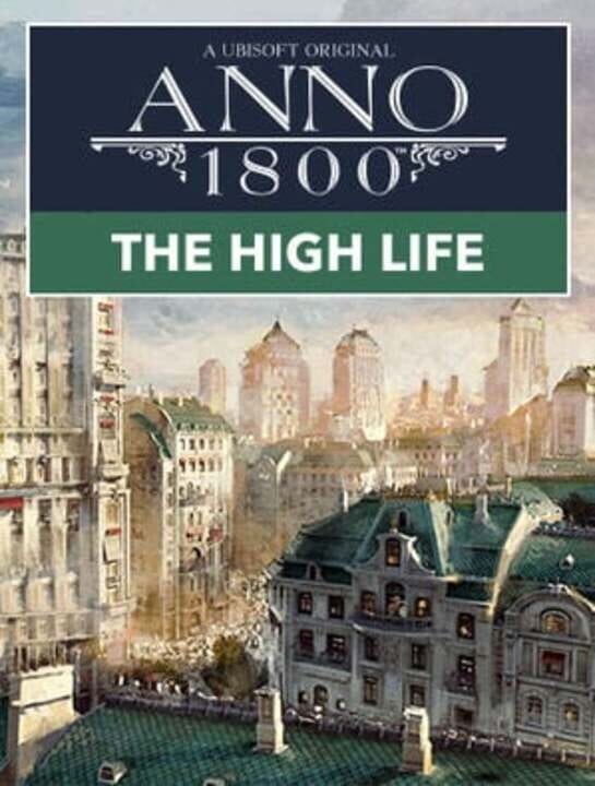 Anno 1800: The High Life