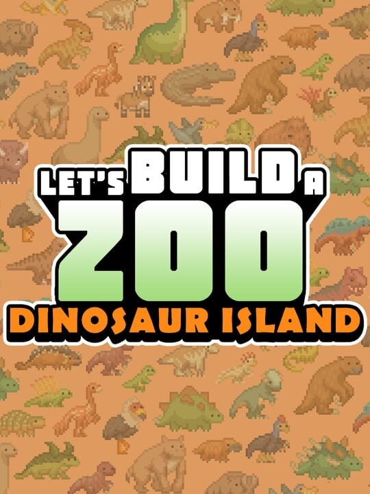Let's Build a Zoo: Dinosaur Island