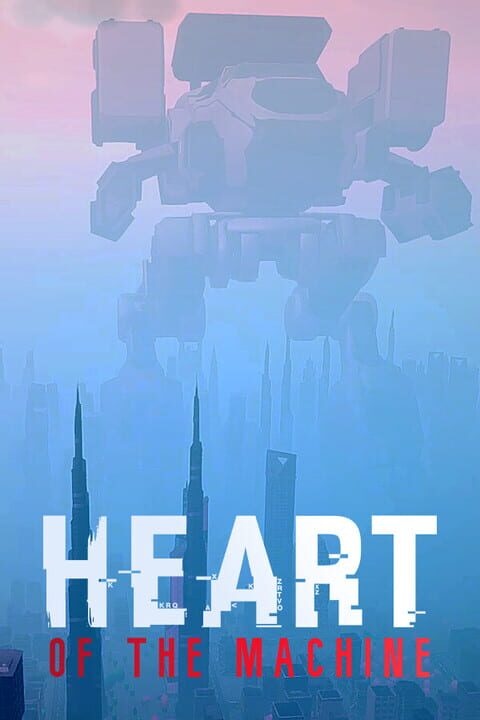 Heart of the Machine