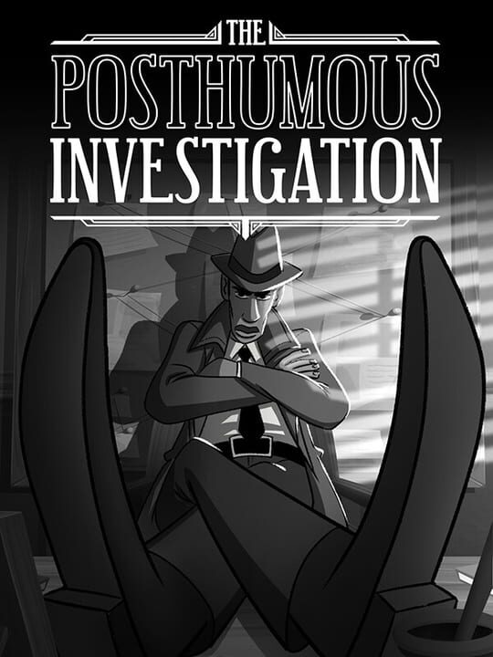 The Posthumous Investigation