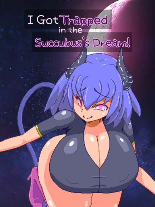 I Got Trapped in the Succubus's Dream!