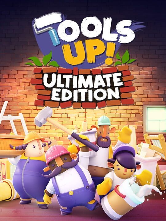 Tools Up!: Ultimate Edition