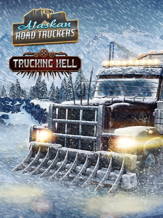 Alaskan Road Truckers: Trucking Hell