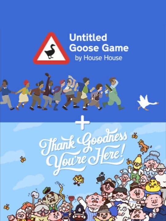 Untitled Goose Game & Thank Goodness You're Here! Bundle