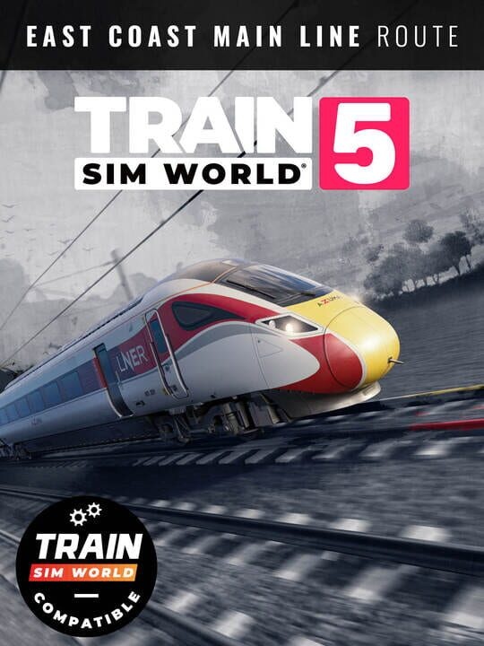Train Sim World 5: East Coast Main Line - Peterborough - Doncaster Route