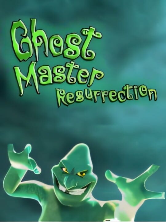 Ghost Master: Resurrection