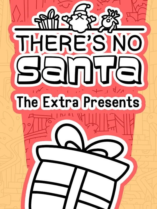 There's No Santa: The Extra Presents