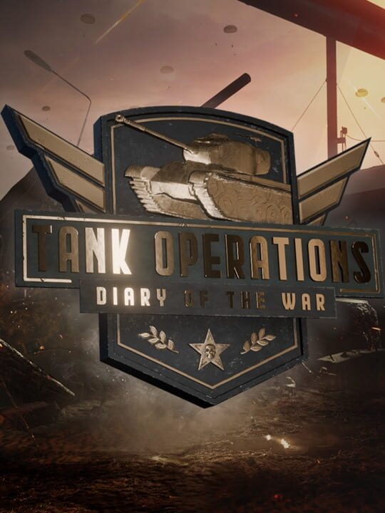 Tank Operations: Diary of the War